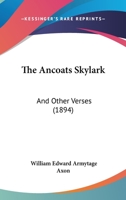 The Ancoats Skylark, and Other Verses. Original and Translated 1241074208 Book Cover