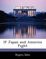 If Japan and America Fight 1249917476 Book Cover