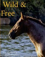 Wild & Free 0692083685 Book Cover