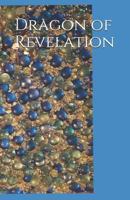 Dragon of Revelation 1980613664 Book Cover