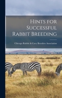 Hints for Successful Rabbit Breeding 1016285027 Book Cover