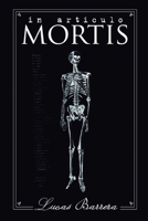 IN ARTICULO MORTIS (Spanish Edition) 1521351171 Book Cover