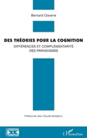 Des théories pour la cognition: Différences et complémentarité des paradigmes (Cognition Et Formation) (French Edition) 2343234523 Book Cover