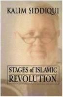 Stages of Islamic Revolution & Process of Error, Diviation, Correction and Divergence in Muslim Poltical Thought 0905081757 Book Cover