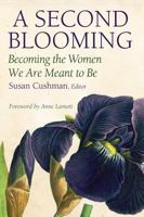 A Second Blooming: Becoming the Women We Are Meant to Be 0881466123 Book Cover