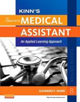 Kinn's the Administrative Medical Assistant: An Applied Learning Approach 145572677X Book Cover