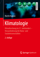 Klimatologie : Klimaforschung Im 21. Jahrhundert - Herausforderung F?r Natur- und Sozialwissenschaften 3662621045 Book Cover