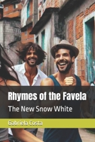 Rhymes of the Favela: The New Snow White B0F7H1QGDY Book Cover