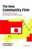 The New Community Firm: Employment, Governance and Management Reform in Japan 0521172942 Book Cover