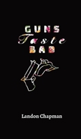 Guns Taste Bad B08VLM1RJG Book Cover