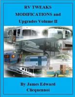 RV TWEAKS MODIFICATIONS and UPGRADES Volume II 1792191294 Book Cover