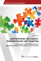 Lehrer/Innen als Coach, Schuler/Innen als Coachee 3639676785 Book Cover