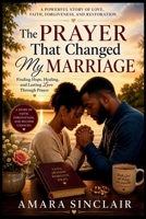 THE PRAYER THAT CHANGED MY MARRIAGE B0H17QPZX5 Book Cover