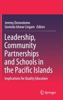 Leadership, Community Partnerships and Schools in the Pacific Islands: Implications for Quality Education 9811564825 Book Cover
