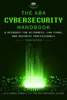 The ABA Cybersecurity Handbook: A Resource for Attorneys, Law Firms, and Business Professionals 1627222545 Book Cover