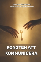 Konsten att kommunicera : en nyckel till relationer, inflytande och självförtroende (Swedish Edition) B0GQXWN287 Book Cover