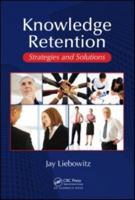 Knowledge Retention Strategies and Solution 1420064657 Book Cover