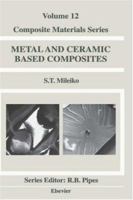 Metal and Ceramic Based Composites (Composite Materials Series) 0444828141 Book Cover