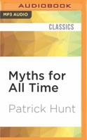 Myths for All Time: Selected Greek Stories Retold 1934269093 Book Cover