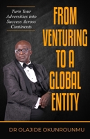 Venture Into A Global Entity: Turn Your Adversities into Success Across Continents 1917451172 Book Cover