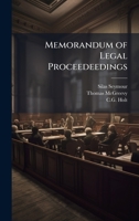 Memorandum of Legal Proceedeedings 1377558665 Book Cover