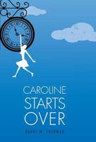 Caroline Starts Over 1460231767 Book Cover