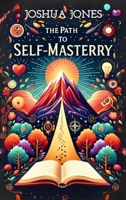 The Path to Self-Mastery B0CP5KR85J Book Cover