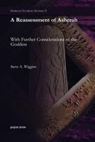 A Reassessment of Asherah: With Further Considerations of the Goddess (Gorgias Ugaritic Studies) 1463249837 Book Cover