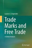 Trade Marks and Free Trade: A Global Analysis 3319047949 Book Cover