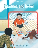 Sparkles and Rebel: A Hockey Duo B0BVPY5CZV Book Cover