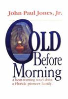 Cold Before Morning: A Heart-Warming Novel About a Florida Pioneer Family 0942407180 Book Cover