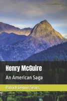Henry McGuire: An American Saga B08GPW4B3H Book Cover