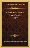 A Farfuncia Peoma Heroe-Comico (1823) 1168799694 Book Cover
