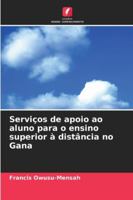Serviços de apoio ao aluno para o ensino superior à distância no Gana 6209388116 Book Cover