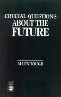 Crucial Questions About the Future 0819182753 Book Cover