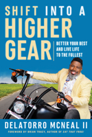 Shift Into a Higher Gear: Better Your Best and Live Life to the Fullest 1523093730 Book Cover