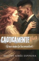 Caoticamente Você (Portuguese Edition) B0H193MKL6 Book Cover