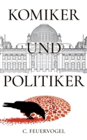 Komiker und Politiker (German Edition) 3695146990 Book Cover