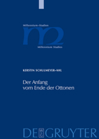 Der Anfang Vom Ende Der Ottonen: Konstitutionsbedingungen Historiographischer Nachrichten in Der Chronik Thietmars Von Merseburg 3110191008 Book Cover