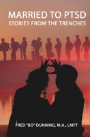 Married To PTSD: Stories From The Trenches B09M59ZW1J Book Cover