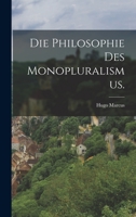 Die Philosophie des Monopluralismus. 101778034X Book Cover