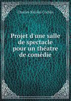 Projet D'Une Salle de Spectacle Pour Un Theatre de Comedie 2329309821 Book Cover