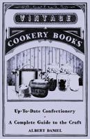 Up-To-Date Confectionery - A Complete Guide to the Craft 1445519216 Book Cover