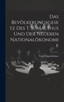 Das Bevölkerungsgesetz Des T. R. Malthus Und Der Neueren Nationalökonomie 1021336254 Book Cover