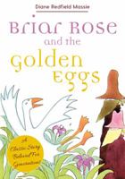 Briar Rose and the Golden Eggs 0819306843 Book Cover