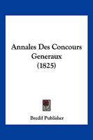 Annales Des Concours Generaux (1825) 1161016562 Book Cover