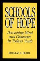 Schools of Hope: Developing Mind and Character in Today's Youth (Jossey Bass Education Series) 1555426166 Book Cover