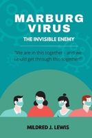 Marburg Virus: The Invisible Enemy B0C2S1JHF1 Book Cover