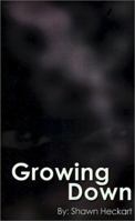 Growing Down 0759641412 Book Cover