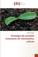 Stratégie de contrôle innovante de Tetranychus urticae 6138481291 Book Cover